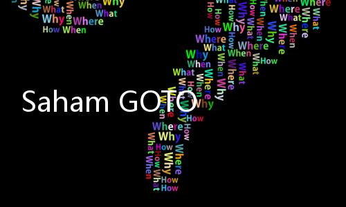 Saham GOTO Terseret Demo Driver, Ini Kata Analis